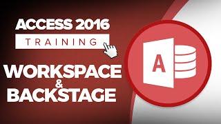 How to Use the Microsoft Access 2016 Workspace and Backstage