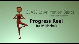 Animation Mentor. Class 1: Animation Basic. Progress Reel