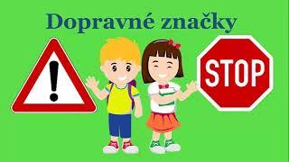 Dopravne znacky / Dopravná výchova / Spoznávame dopravné značky / Dopravné pravidlá /Dopravné značky