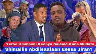 Yeroo Oromoon Kana Mudatu Obbo Shimallis Abdiisaafaan eessa jiran? Asliitu gaafata.