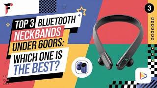 Top 3 neckbands under 600Rs: Which one is the best#youtubeshorts  #smartphone #Earphone #tech#shorts