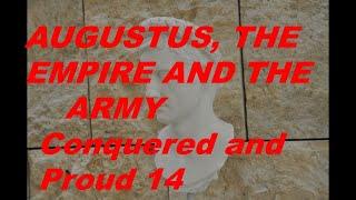 14 Augustus and the empire - The Conquered and the Proud