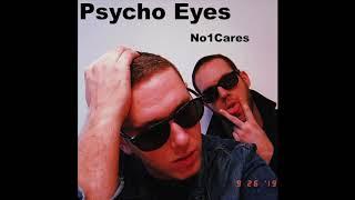 No1Cares - "Psycho Eyes" (Official Audio)