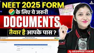 NEET Form Documents Required 2025| NEET 2025 Application Form Expected Dates,Documents & Fee Details