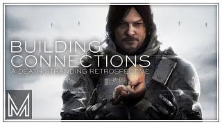 Building Connections: A Death Stranding Retrospective