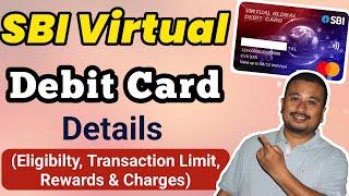 SBI Virtual Debit Card Complete details | SBI Virtual Debit Card Transaction Limit & Charges