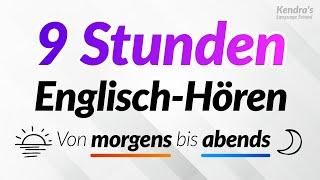 9 Stunden Hörübungen auf Englisch — Von morgens bis abends!