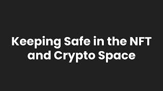 Basic Security Guidance For Crypto & NFTs