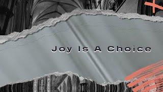 The Jesus Life :: Joy is a Choice - P. Zach Brinegar - VCC IF