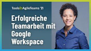 Erfolgreiche Teamarbeit mit Google Workspace (T4AT 21)