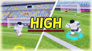 High - Montage#1 Super League Soccer Roblox