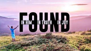 CLC PGM 443 - Found In Him, Found In Truth & Found in Joy (Murray Carver)