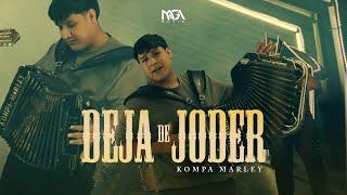 Kompa Marley - Deja De Joder (Video Oficial)