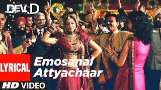 Emosanal Attyachar Lyrical Video | Dev D | Abhay Deol, Kalki Koechlin | Amit Trivedi