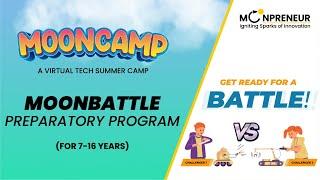 Introducing MoonBatttle Preparatory Program - Summer Camp (For 7-16 Years) | Moonpreneur