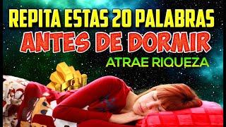 20 PALABRAS PARA DECIR ANTES DE DORMIR Y ATRAER RIQUEZA