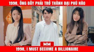 1998, Ông Đây Phải Trở Thành Đại Phú Hào | Phim Lẻ Tổng Tài Hành Động | Thuyết Minh | Phim Châu Á