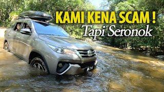 Camping Hutan Pedalaman, Kami Kena Scam dengan CO, Redah Off-Road Sungai Lebar dengan 4x4 Fortuner