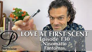 Nasomatto Fantomas perfume review on Persolaise Love At First Scent episode 130