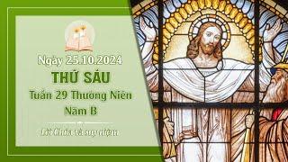 Suy niệm THỨ SÁU TUẦN 29 THƯỜNG NIÊN - NĂM B