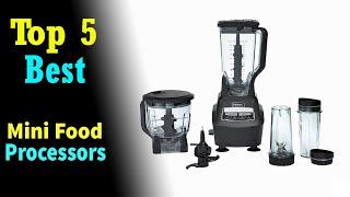 TTop 5 Best Mini Food Processors 2021