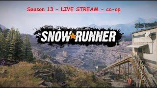 Snowrunner - Almaty Season 13 - LIVE STREAM - Co-op - Part 4