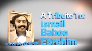 A Tribute to Ismail "Baboo" Ebrahim