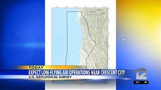 Expect low-flying air operations near Crescent City