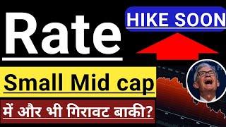 RATE HIKE SOON ?  STOCK MARKET CRASH होगा?  BEST SMALL AND MIDCAP STOCKS  INVEST IN INDIA 