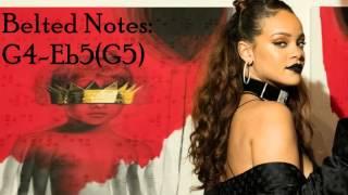 Rihanna - ANTI Vocal Range B2 - Eb5(G5) - C#6