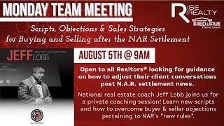 Scripts, Objections & Sales Strategies for Buying and Selling after the NAR Settlement │Rise Realty