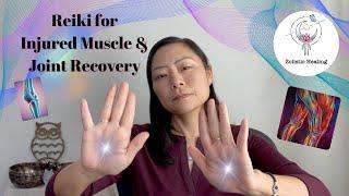 Reiki for Injured Muscle & Joint Recovery