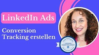 LinkedIn Ads Conversion Tracking einrichten - Schritt-für-Schritt Anleitung