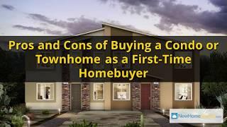 Pros and Cons of Buying a Condo or Townhome as a First Time Homebuyer