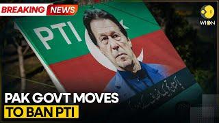 BREAKING: Pakistan government to move case to ban Imran Khan's PTI | WION News