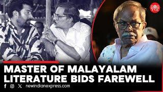 MT Vasudevan Nair passes away | Literary great breathes his last at the age of 91