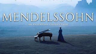 Felix Mendelssohn - An Essential Collection (Part 1)