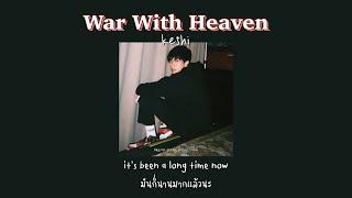 (THAISUB) War With Heaven - keshi