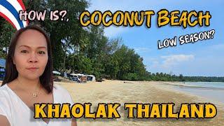 Update !! Coconut beach in Low Season | the weather here in begin of August 2024, Khao Lak Thailand