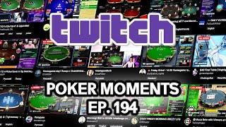 Twitch Poker Moments ep. 194