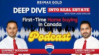 Best Kept Secret for First Time Home Buyers Revealed- Podcast by Laddi Dhillon Episode 11