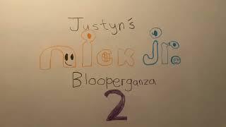Justyn's Nick Jr. Blooperganza 2 Take 0: Intro