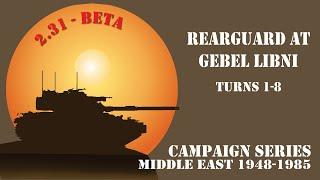 Campaign Series Middle East - Gebel Libni - Part 1