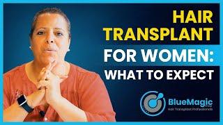 Hair Transplant for Women: What to Expect | BlueMagic Group Clinic