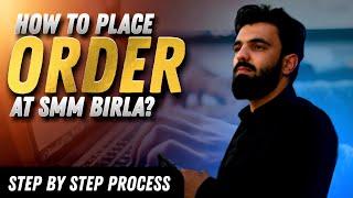 How to place an Order at SMM BIRLA? - Step By Step Tutorial