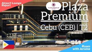 PLAZA PREMIUM CEBU | Cebu International Airport | Terminal 2 | Lounge Visit