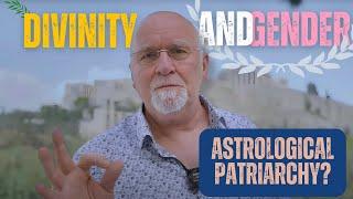 Divinity & Gender: Astrological Patriarchy?