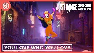 Just Dance 2025 Edition - You Love Who You Love by Zara Larsson