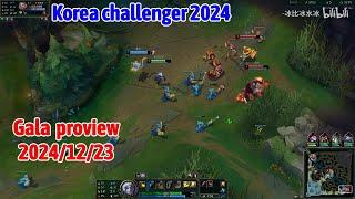 Gala proview 2024/12/23 ezreal tristana Korea challenger | Gala 第一视角