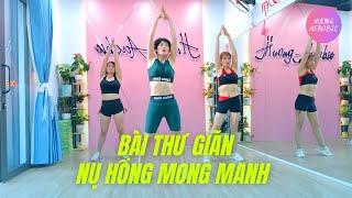 BÀI THƯ GIÃN | NỤ HỒNG MONG MANH | PHỤC HỒI CƠ SAU MỖI BUỔI TẬP